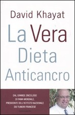 LIBRO LA VERA DIETA ANTICANCRO DAVID KHAYAT MONDADORI SPEDIZIONE GRATUITA 2011
