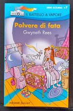 LIBRO POLVERE DI FATA GWYNETH REES BATTELLO A VAPORE 2017 SERIE AZZURRA PIEMME 