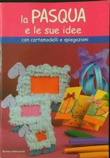 LA PASQUA E LE SUE IDEE ALDROVANDI BARBARA IL CASTELLO 2007  BROSSURA