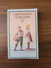 TROPPO TARDI CARLO CASSOLA 1980 RIZZOLI BUR N. 42 ROMANZO