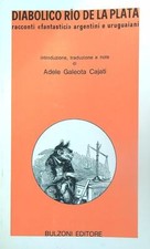 DIABOLICO RIO DE LA PLATA GALEOTA CAJATI ADELE BULZONI 1988 LE ISOLE BROSSURA