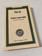 CONTRO I NUOVI IDOLI PIO XI