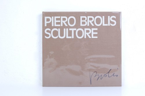 Libro piero brolis scultore - piero,