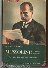 Pini – Dusmel ; MUSSOLINI l’uomo e l’opera – II. Dal fascismo alla dittatura