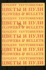 Yevgeny YEVTUSHENKO / Flowers and Bullets & Freedom to Kill 1st Edition 1970