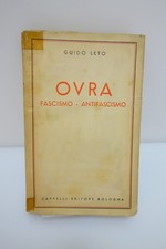 OVRA FASCISMO ANTIFASCISMO GUIDO LETO CAPPELLI EDITORE 1951 PRIMA EDIZIONE