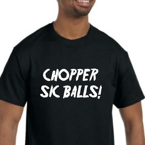 Shirt chopper sic balls - t-shirt,