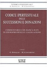 Codice ipertestuale delle successioni e donazioni. Commentario con banca dati di