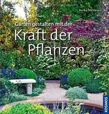 Gärten gestalten mit der Kraft der Pflanzen von Hähn... | Buch | Zustand wie neu