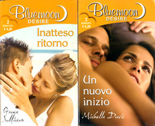 Bluemoon Desire Romanzi : Inatesso ritorno N°17 + Un nuovo inizio N°18 ( 2007 )