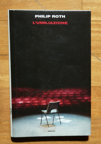 Philip roth umiliazione - philip, roth-l'umiliazione-