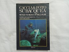 Stefano Navarrini Tito Bianchi. Caccia&Foto subacquea. Metodi, tecniche e attrez
