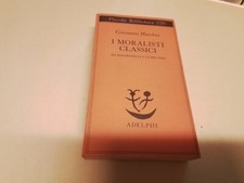 Giovanni Macchia - I MORALISTI