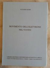 INGEGNERIA MOVIMENTO DELL'ELETTRONE NEL VUOTO FISICA ATOMICA BANFI LEVROTTO