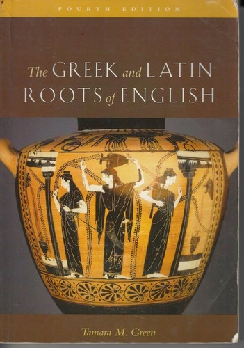 The greek latin roots - greek, &