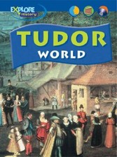 Explore History: Tudor World