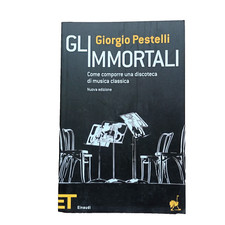 Come comporre una DISCOTECA di MUSICA CLASSICA Giorgio Pestelli-GLI IMMORTALI