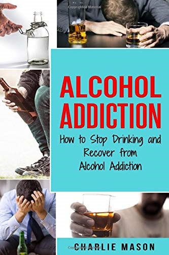 Alcohol addiction how stop - how,