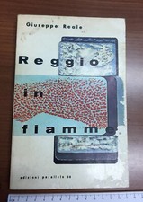 G. Reale Reggio in fiamme Edizioni Parallelo 38 Reggio Calabria 1970 T. Solendo
