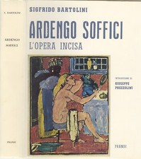 ARDENGO SOFFICI. L'OPERA