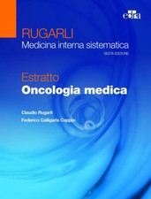 Rugarli. Medicina interna sistematica. Estratto: Oncologia medica - Rugarl...