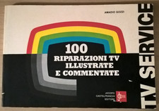 100 RIPARAZIONI TV ILLUSTRATE