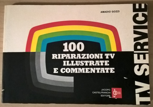 100 riparazioni illustrate - riparazioni, tv