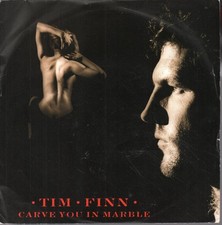 Tim Finn Carve You In Marble
