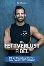Fettverlust Fibel: Die simple