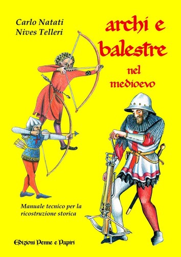 Archi balestre nel medioevo - archi, e