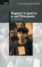 Libro RAGAZZI IN GUERRA E NELL'OLOCAUSTO  diari segreti (Tropea)2008