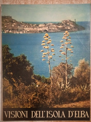 Visioni dell isola elba - visioni, dell'isola