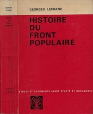 Histoire du Front Polulaire (1934-1938). . Georges Lefranc. 1965. .