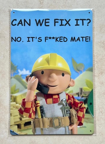 Bob the builder can fix - the, it