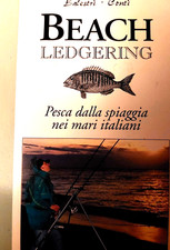 Xscat Beach ledgering. Pesca dalla spiaggia nei mari italiani  Mauro Balestri