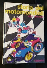STORIA DEI MOTOMONDIALI 21 ANNI DI MOTOMONDIALI di EZIO PIRAZZINI