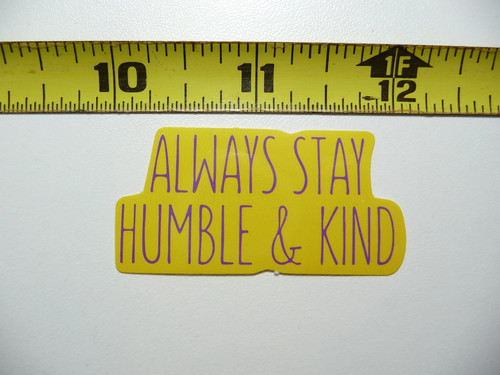 Stay humble kind positivo - stay,