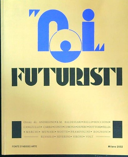 Noi futuristi opere di - opere,