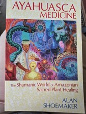 Ayahuasca Medicine : The