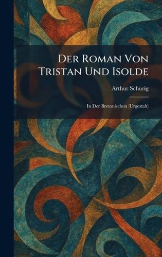 Der roman von tristan und - roman,