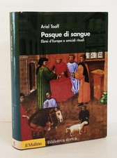 Pasque di sangue - Ariel Toaff - il Mulino 2008