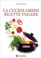 LIBRO LA CUCINA GREEN. RICETTE VEGANE - ERIKA GNUDI