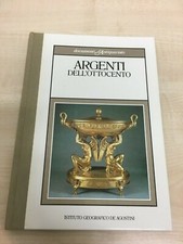 LIBRO ARGENTI DELL'OTTOCENTO FORTUNAT DOCUMENTI D'ANTIQUARIATO DE AGOSTINI 1984 