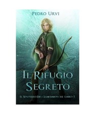 Il Rifugio Segreto: [Il