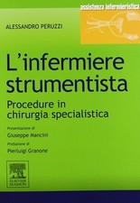 L'infermiere strumentista. Procedure in chirurgia specialistica Peruzzi, Alessan