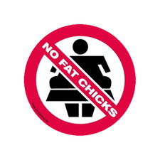 No fat chicks Keine dicken