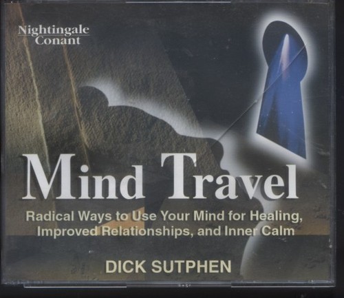 Mind travel dick - dick, sutphen