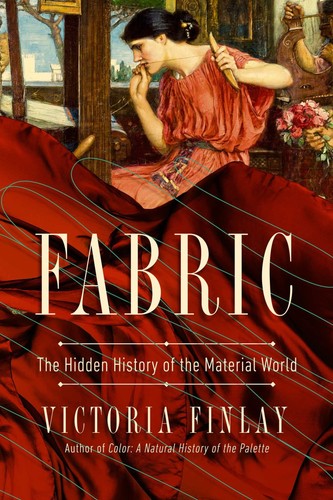 Fabric the hidden history of - the,