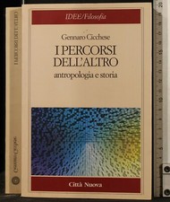 I PERCORSI DELL'ALTRO. ANTROPOLOGIA E STORIA. CICCHESE. CITTÀ NUOVA. 1ED.