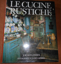 Jocasta Innes LE CUCINE RUSTICHE Edizione Tecniche Nuove 1993